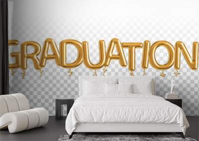 Vector realistic isolated golden balloon text of Graduation on the transparent background. Wall mural