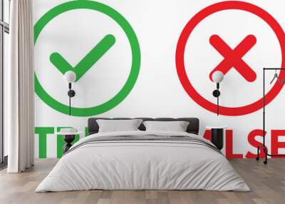 True and false icons . True or false buttons with right and wrong icons . Green and red true false icons . Vector illustration Wall mural