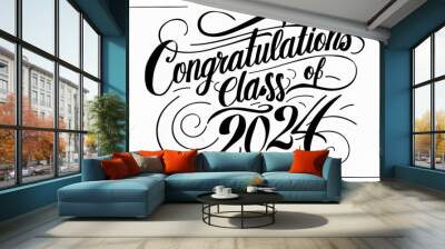 Congratulations to the Class of 2024 stylish written text on a simple frame against a white background, graduation concept   Wall mural