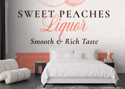 Family Recipe Peaches Liquor Acohol Label. Abstract Vector Packaging Design Layout. Modern Typography Banner with Hand Drawn Peach with a Slice Silhouette Logo and Background. Wall mural