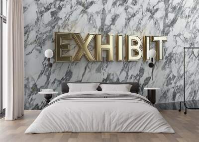 EXHIBIT 3D rendered word with large stylish text in gold embossed sign mounted on glossy marble wall. Banner image can be used for an online website banner ad or special promotions. Generative AI Wall mural