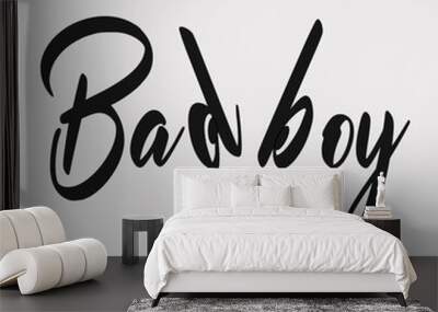 Bad boy typography with angry face. Vector illustration for tshirt, , logo, clip art, poster and print on demand merchandise, hoodie, website, print, application Wall mural