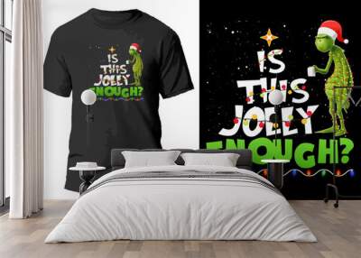 Is this jolly enough? t shirt design. Wall mural