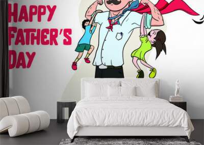 Happy Father's Day Vector Graphic. Kids playing with father. Father dressed as a superhero with a cape.  Father holding baby girl in hands. Wall mural