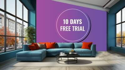 10 day free trial banner design. 10 days free banner background Wall mural