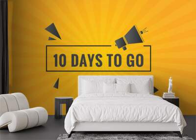 10 days to go text web button. Countdown left 10 day to go banner label Wall mural