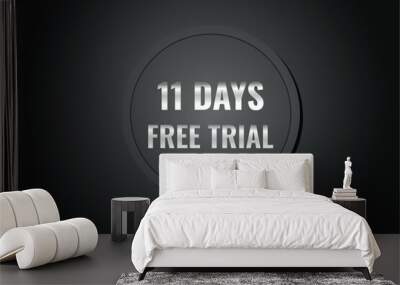 11 day free trial banner design. 11 days free banner background
 Wall mural