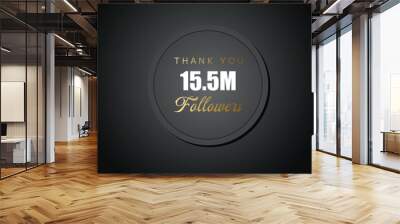 15500000  OR 15.5m followers celebration. Thank you 15500000  followers congratulation template banner. banner for social 15.5m friends and followers. celebrate subscribers and followers.
 Wall mural