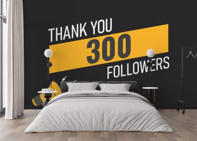 300  followers celebration. Thank you 300 followers congratulation template banner. banner for social 300 friends and followers. celebrate subscribers and followers.
 Wall mural