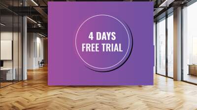 4 day free trial banner design. 4 days free banner background
 Wall mural