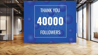 40000 OR 40K followers celebration. Thank you 40000   followers congratulation template banner. banner for social 40K friends and followers. celebrate subscribers and followers.
 Wall mural