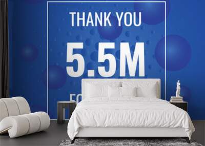 5500000 OR 5.5m followers celebration. Thank you 5500000 followers congratulation template banner. banner for social 5.5m friends and followers. celebrate subscribers and followers.
 Wall mural