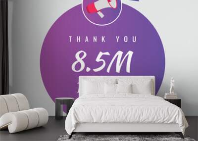 8500000 OR 8.5m followers celebration. Thank you 8500000 followers congratulation template banner. banner for social 8.5m friends and followers. celebrate subscribers and followers.
 Wall mural