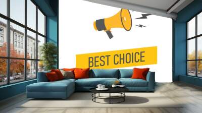 Best Choice button, banner, label, template for website. Best Choice text with colorful megaphone icon Wall mural