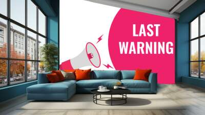 last warning button, banner, label, template for website. last warning text with colorful megaphone icon
 Wall mural