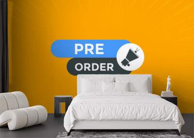 Pre Order text button. Web button banner template Pre Order
 Wall mural