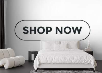 shop now text sign. web button template shop now. rectangle stroke black color Wall mural