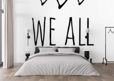 ''We all love you'' Supportive Quote Lettering Wall mural