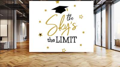  The sky the limit Congrats Graduates class Wall mural