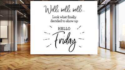 hello friday cute lettering Wall mural