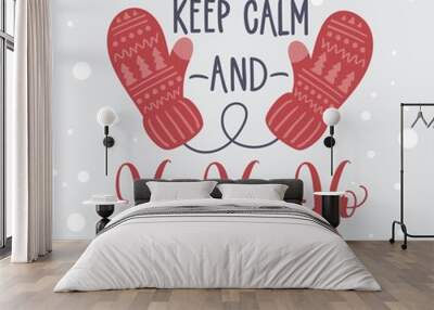 Christmas card. Keep calm and ho ho ho. Wall mural