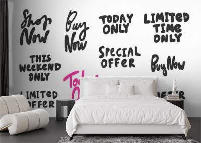 Shop, now, buy, today, only, limited, time, only, special, offer. Vector hand drawn sticker collection set illustration with cartoon lettering.  Wall mural