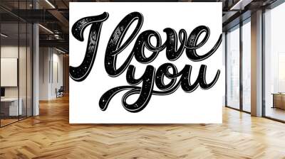 Lettering I love you calligraphic font, hand drawing. Individual font. Declaration of love. Twisted inscription. Wall mural