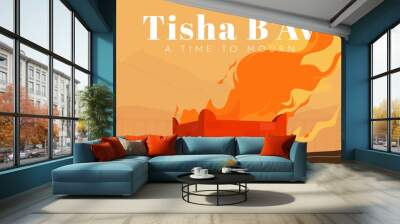 Tisha B'Av Poster Design for Jewish  Holiday. Day of mourning for tragedies across Jewish history Wall mural