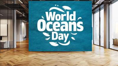 June 8, World oceans day, with underwater ocean, dolphin, shark, coral, sea plants, stingray and turtle Wall mural