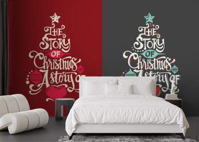 Christmas Tree with Quote. The Story of Christmas a Story of Love Wall mural