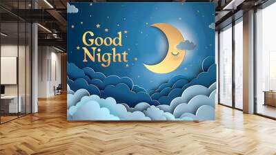 A cartoon good night background with clouds and a moon, in a paper cut style with the text Good Night on the sky, a cartoon  Wall mural