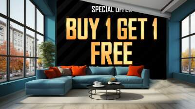 Buy 1 Get 1 Free, Sale poster design template, special offer, half price, vector illustration Wall mural