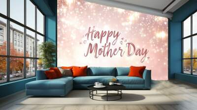 A lovely Mother’s Day banner features elegant handwriting on a sparkling background Wall mural