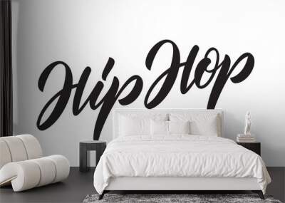 Vector illustration: Handwritten lettering of Hip Hop. Modern calligraphy Wall mural