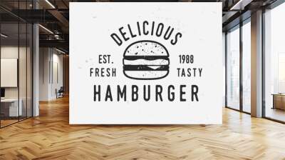 Hamburger vintage logo, poster. Vintage burger cafe logo with grunge texture. Trendy vintage design. Vector illustration Wall mural