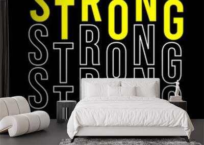 Be Strong Typography T-Shirt Design Vector illustration  Wall mural