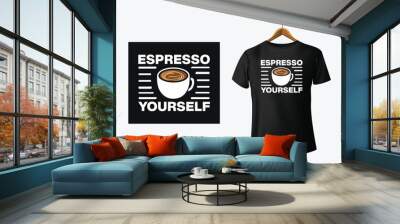 Espresso yourself- Coffee typography t-shirt design template vector  Wall mural