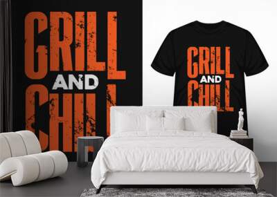 Grill Chill modern typography lettering t-shirt or poster design. Vector illustration inspiration quote logo text for business and print Wall mural