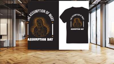 Assumption Day T-Shirt Design for You Wall mural