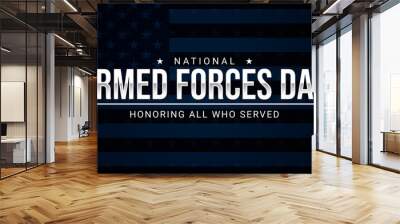 National Armed Forces Day with beautiful American flag in the background. Honoring all who served. Celebration background for Armed Forces Day. Creative Card for Armed Forces Day Wall mural