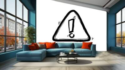 Danger sign, warning sign, attention sign, Danger warning, attention icon with hand drawn doodle style vector Wall mural