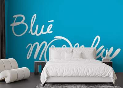 Happy blue monday quote typography Vector The most depressing day of the year in doodle illustration style Wall mural