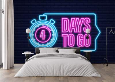 4 days to go. Neon style icon. Vector typographic design. Vector stock illustration. Wall mural