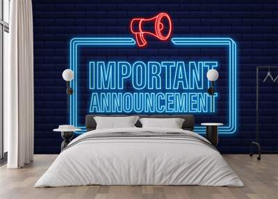 Important Announcement written on speech bubble. Neon megaphone banner. Advertising sign. Vector stock illustration. Wall mural