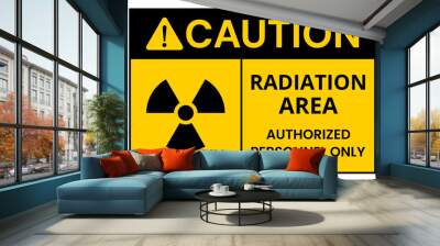 Radiation area and authorized personnel only sign symbol, isolated with yellow label Wall mural