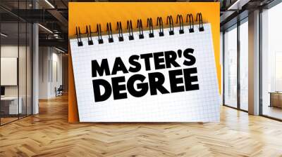 master's degree text quote on notepad, concept background Wall mural