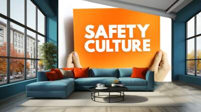 Safety culture - collection of the beliefs, values that employees share in relation to risks within an organization, text concept for presentations and reports Wall mural