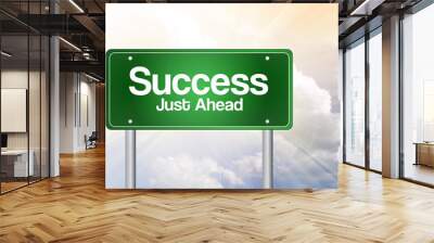 Success,Just Ahead Green Road Sign, Business Concept Wall mural