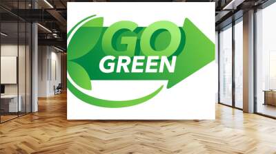 Go green motivation slogan in arrow shape Wall mural