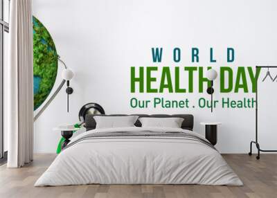 Our planet, our health. World Health day 2022 concept 3d banner. World health day concept text design with doctor stethoscope. Wall mural